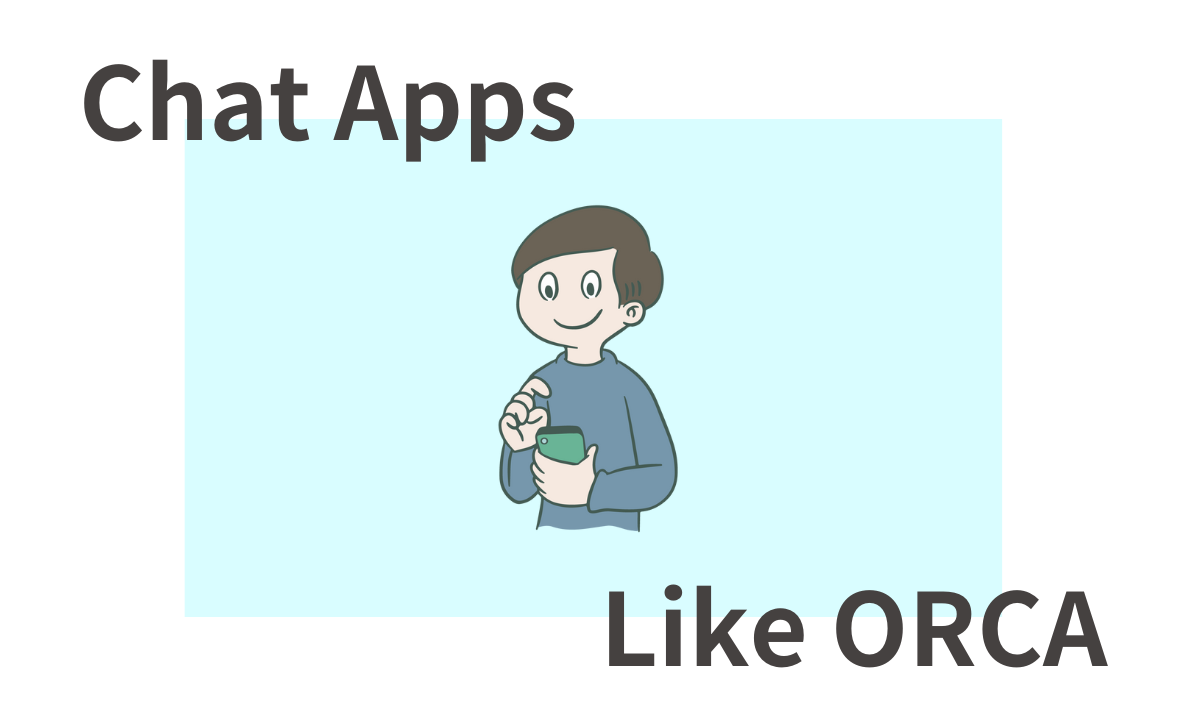 オルカみたいなアプリ