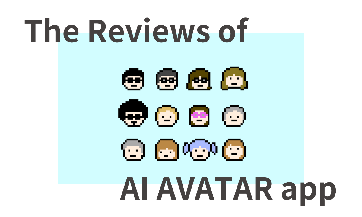 AIアバター無料アプリAI AVATARを徹底レビュー！使い方・評判・安全性を解説